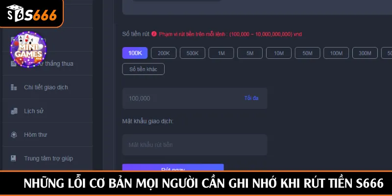 Những lỗi cơ bản mọi người cần ghi nhớ khi rút tiền S666